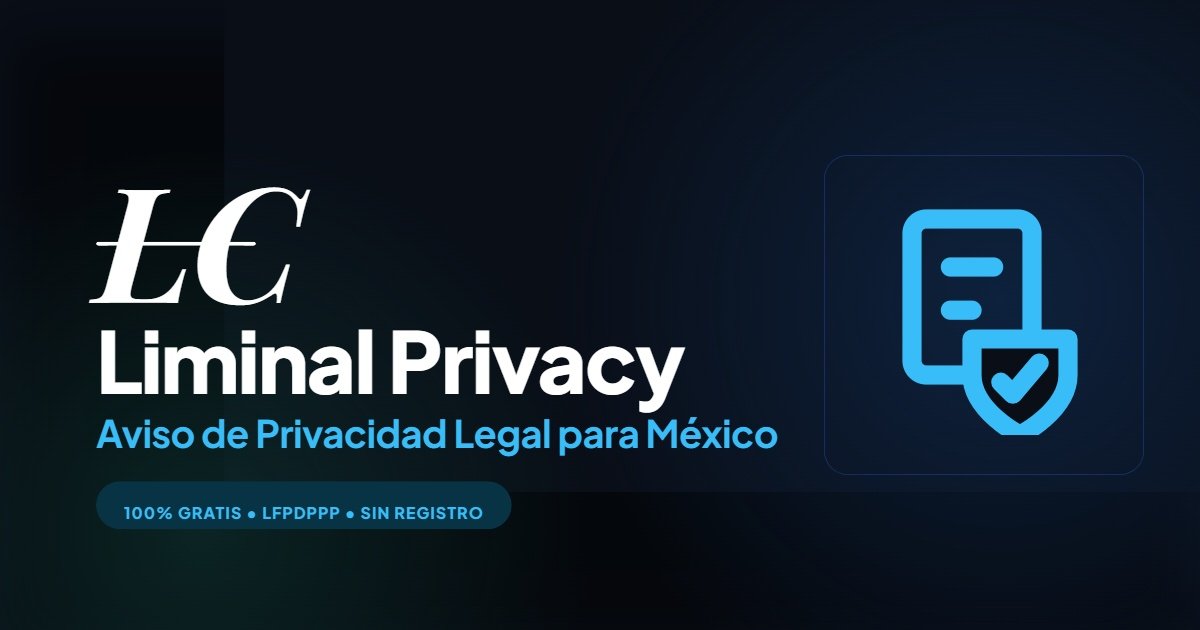 Generador de Aviso de Privacidad y Políticas Legales